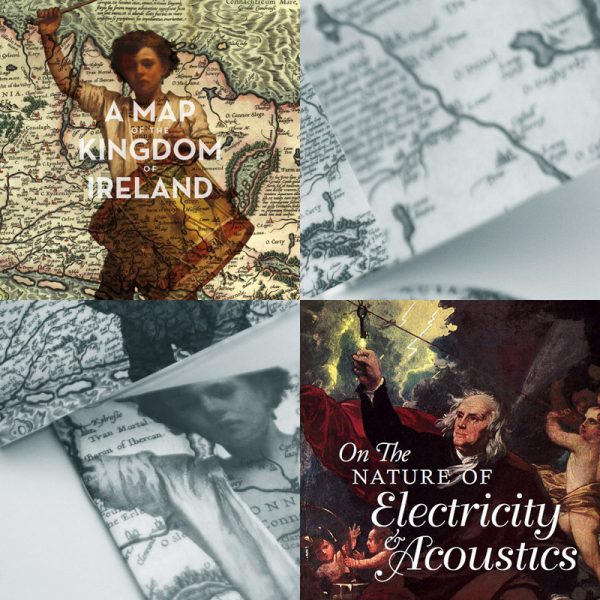 A Map of the Kingdom of Ireland & On The Nature Of Electricity & Acoustics